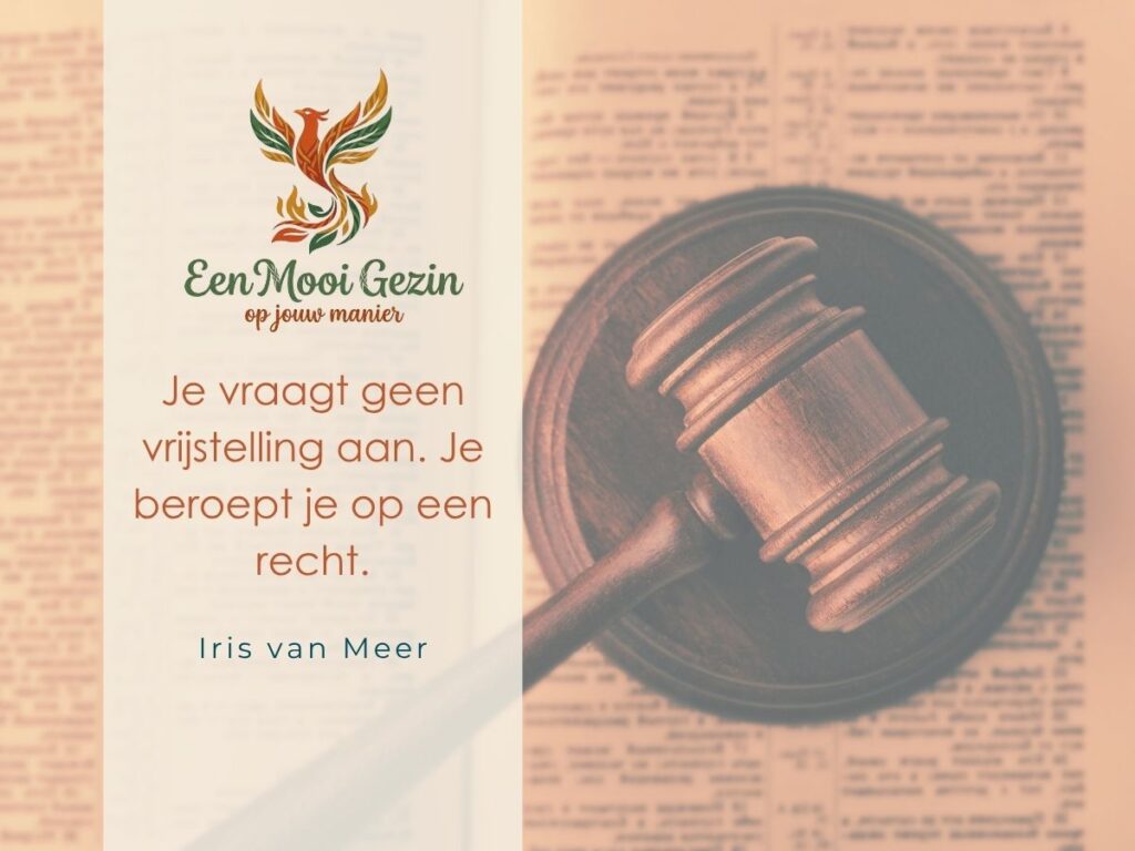 Je vraagt geen vrijstelling aan. Je beroept je op een recht.