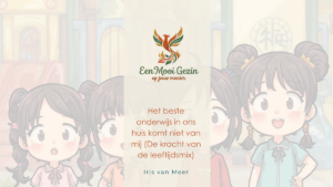 Het beste onderwijs in ons huis komt niet van mij (De kracht van de leeftijdsmix) - Een Mooi Gezin