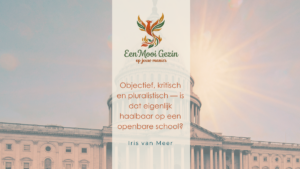 Objectief, kritisch en pluralistisch — is dat eigenlijk haalbaar op een openbare school? - Een Mooi Gezin