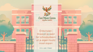 Ontscholen: Waarom je eerst het schoolsysteem uit je eigen hoofd moet slopen - Een Mooi Gezin