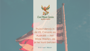 Thuisonderwijs in de VS, Canada en Australië — het Wilde Westen, als je het kunt betalen - Een Mooi Gezin