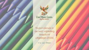 Thuisonderwijs in de wet: vrijstelling leerplicht uitgelegd (2026) - Een Mooi Gezin