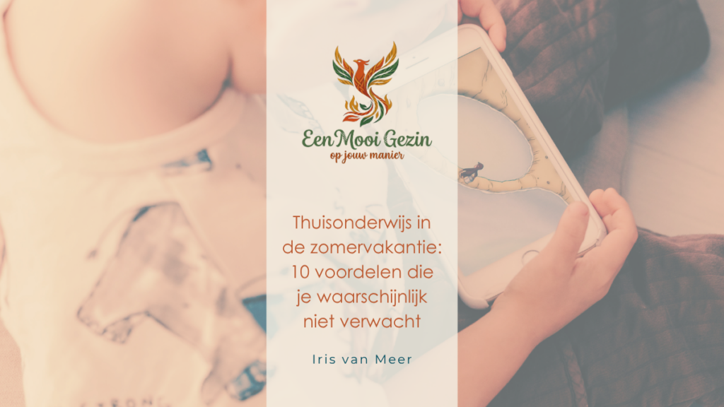Thuisonderwijs in de zomervakantie: 10 voordelen die je waarschijnlijk niet verwacht - Een Mooi Gezin
