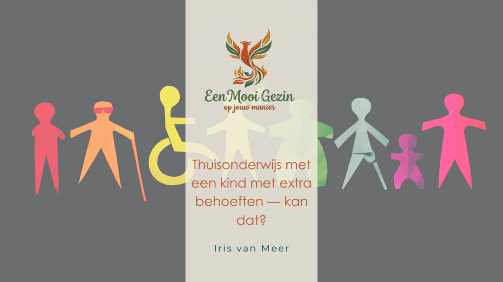 Thuisonderwijs met een kind met extra behoeften — kan dat? - Een Mooi Gezin