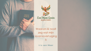 Waarom ik de naam van mijn levensovertuiging nooit zal noemen - Een Mooi Gezin