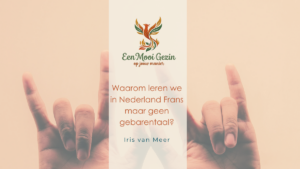 Waarom leren we in Nederland Frans maar geen gebarentaal? - Een Mooi Gezin